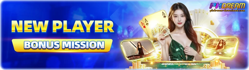 PHDREAM new player bonus mission promotion showing exclusive rewards for new users after login and registration